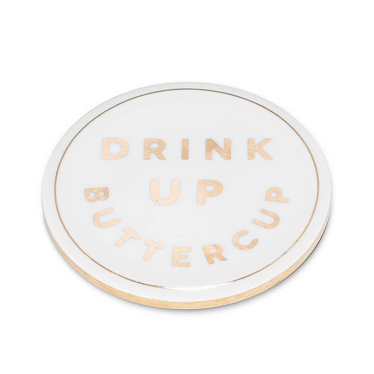 Drink Up Buttercup Coaster