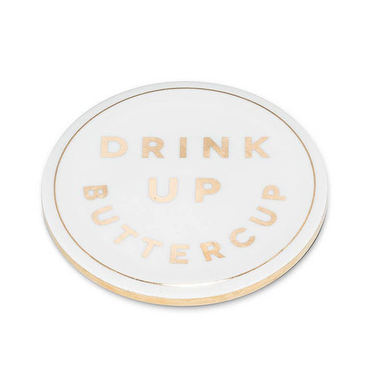 Drink Up Buttercup Coaster